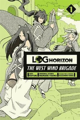Log Horizon: The West Wind Brigade, Vol. 1 1