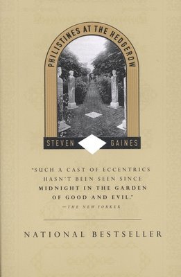 Steven Gaines - Philistines at the Hedgerow: Passion and Property in the Hamptons, Häftad