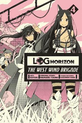 bokomslag Log Horizon: The West Wind Brigade, Vol. 4