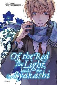 bokomslag Of the Red, The Light and the Ayakashi, Vol. 2