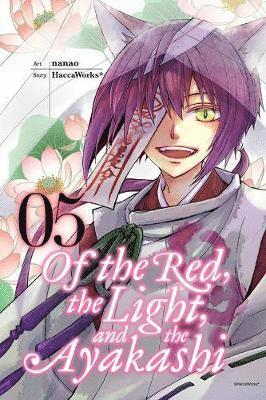 Of the Red, the Light, and the Ayakashi, Vol. 5 1