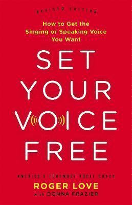 Roger Love, Donna Frazier - Set Your Voice Free, Inbunden