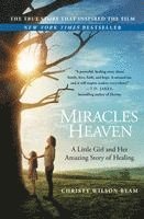 bokomslag Miracles from Heaven: A Little Girl and Her Amazing Story of Healing