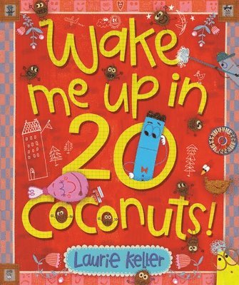 Laurie Keller - Wake Me Up in 20 Coconuts!, Inbunden