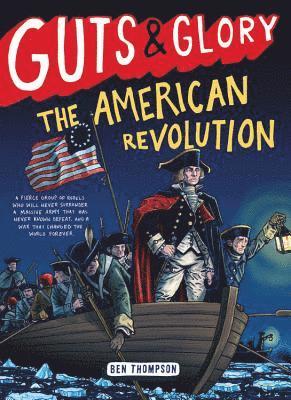 Guts & Glory: The American Revolution 1