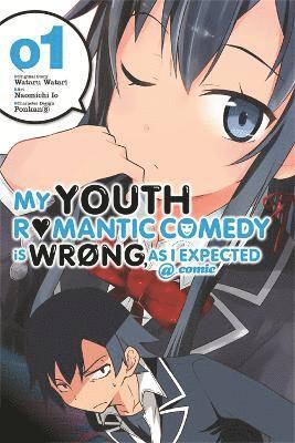 bokomslag My Youth Romantic Comedy Is Wrong, As I Expected @ comic, Vol. 1 (Manga)