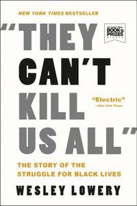 bokomslag They Can't Kill Us All : The Story of the Struggle for Black Lives