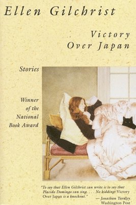 Ellen Gilchrist - Victory Over Japan: A Book of Stories, Häftad