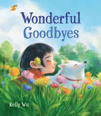Kelly Wu - Wonderful Goodbyes, Inbunden