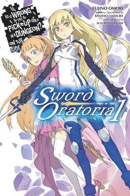 bokomslag Is It Wrong to Try to Pick Up Girls in a Dungeon? On the Side: Sword Oratoria, Vol. 1 (light novel)