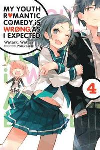 bokomslag My Youth Romantic Comedy is Wrong, As I Expected, Vol. 4 (light novel)