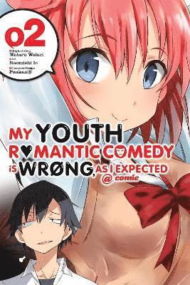 My Youth Romantic Comedy Is Wrong, As I Expected @ comic, Vol. 2 (Manga)