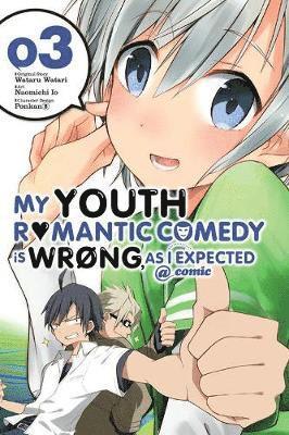 bokomslag My Youth Romantic Comedy Is Wrong, As I Expected @ comic, Vol. 3 (manga)