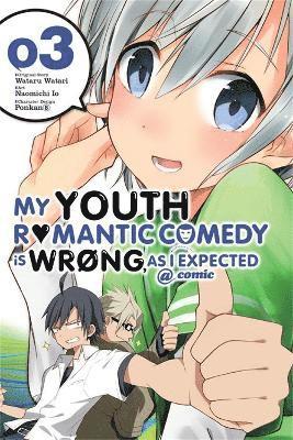 bokomslag My Youth Romantic Comedy Is Wrong, As I Expected @ comic, Vol. 3 (Manga)