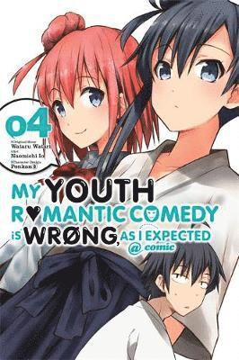 My Youth Romantic Comedy Is Wrong, As I Expected @ comic, Vol. 4 (manga) 1