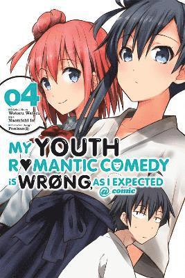 My Youth Romantic Comedy Is Wrong, As I Expected @ comic, Vol. 4 (Manga)
