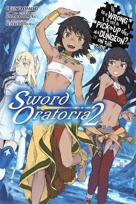 Fujino Omori, Kiyotaka Haimura, Suzuhito Yasuda - Is It Wrong to Try to Pick Up Girls in a Dungeon? On the Side: Sword Oratoria, Vol. 2, Häftad