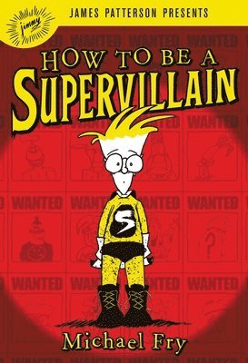 Michael Fry - How To Be A Supervillain, Inbunden