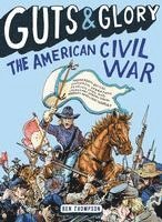 bokomslag Guts & Glory: The American Civil War