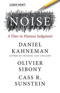 bokomslag Noise: A Flaw in Human Judgment