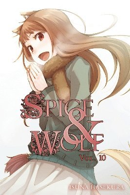 Isuna Hasekura - Spice and Wolf: Vol. 10 - Novel, Häftad