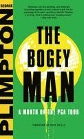 bokomslag The Bogey Man: A Month on the PGA Tour