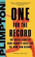 bokomslag One for the Record: The Inside Story of Hank Aaron's Chase for the Home Run Record