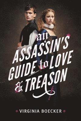 An Assassin's Guide to Love and Treason