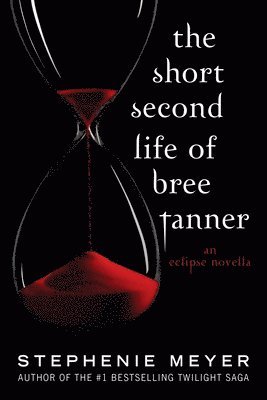 Stephenie Meyer - The Short Second Life of Bree Tanner: An Eclipse Novella, Häftad