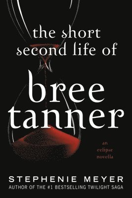 bokomslag The Short Second Life of Bree Tanner