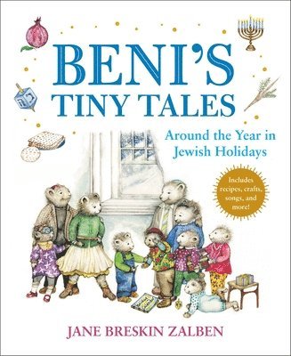 Beni's Tiny Tales: Around the Year in Jewish Holidays 1
