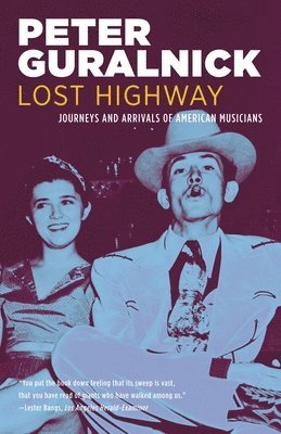 Lost Highway: Journeys and Arrivals of American Musicians 1