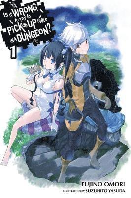 Fujino Omori - Is It Wrong to Try to Pick Up Girls in a Dungeon?, Vol. 1 (Novel), Häftad