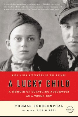 A Lucky Child: A Memoir of Surviving Auschwitz as a Young Boy 1