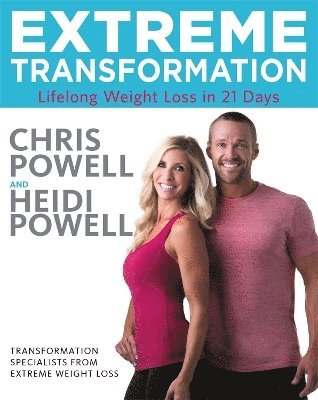 Chris Powell, Heidi Powell - Extreme Transformation, Inbunden