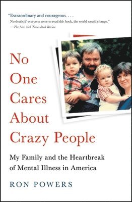 Ron Powers - No One Cares About Crazy People, Häftad