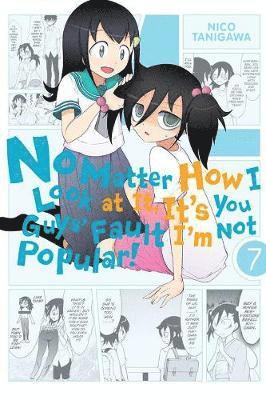 No Matter How I Look at It, It's You Guys' Fault I'm Not Popular!, Vol. 7 1