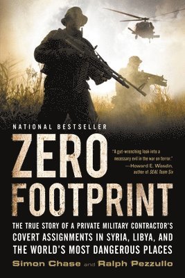 bokomslag Zero Footprint: The True Story of a Private Military Contractor's Covert Assignments in Syria, Libya, and the World's Most Dangerous Places