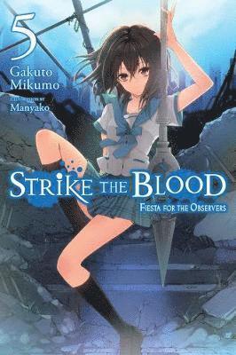 Strike the Blood, Vol. 5 (light novel) 1