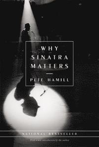 bokomslag Why Sinatra Matters