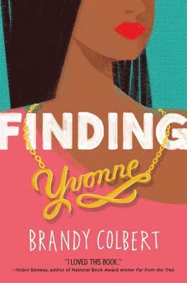 Brandy Colbert - Finding Yvonne, Häftad