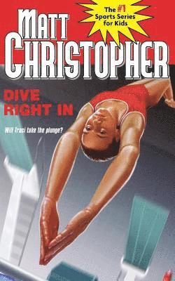 Matt Christopher, Robert Hirschfeld - Dive Right In, Häftad