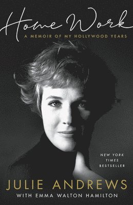 Julie Andrews - Home Work: A Memoir of My Hollywood Years, Häftad