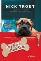 Nick Trout - Dog Gone, Back Soon, Häftad