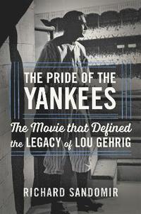 bokomslag The Pride of the Yankees