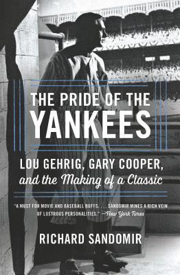 Richard Sandomir - Pride of the Yankees, Häftad