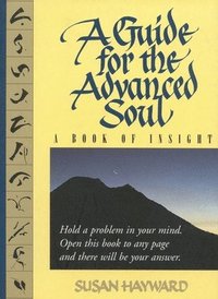 bokomslag A Guide for the Advanced Soul: A Book of Insight Tag - Hold a Problem in Your Mind