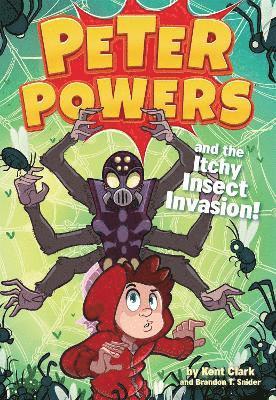 Peter Powers and the Itchy Insect Invasion! 1