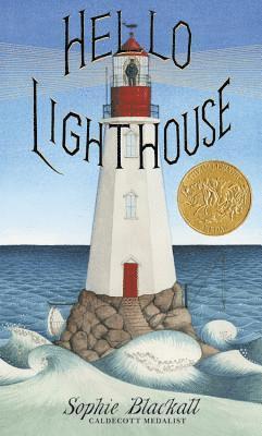 Hello Lighthouse (Caldecott Medal Winner) 1