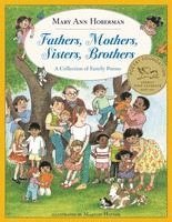Mary Ann Hoberman - Fathers, Mothers, Sisters, Brothers: A Collection of Family Poems, Häftad